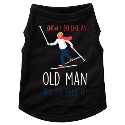 I Know I Ski Like An Old Try To Keep Up Funny Grandpa Great Gift Doggie Tank