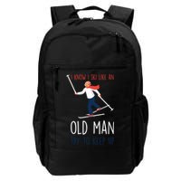 I Know I Ski Like An Old Try To Keep Up Funny Grandpa Great Gift Backpack