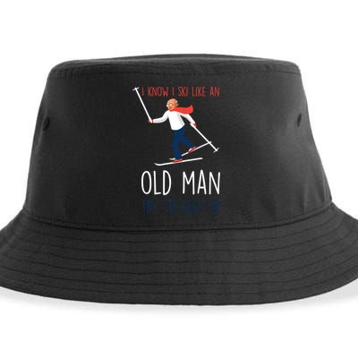 I Know I Ski Like An Old Try To Keep Up Funny Grandpa Great Gift Sustainable Bucket Hat