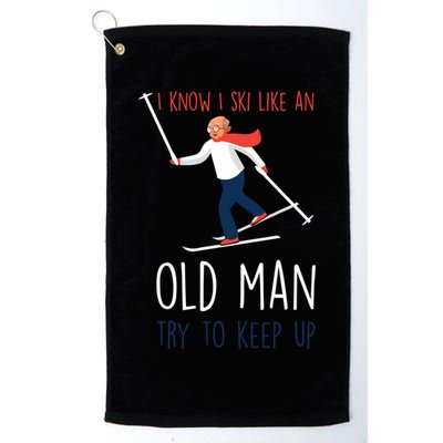 I Know I Ski Like An Old Try To Keep Up Funny Grandpa Great Gift Golf Towel
