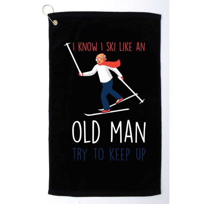 I Know I Ski Like An Old Try To Keep Up Funny Grandpa Great Gift Golf Towel