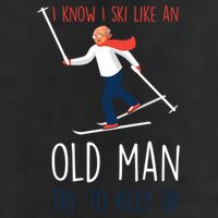 I Know I Ski Like An Old Try To Keep Up Funny Grandpa Great Gift Golf Towel