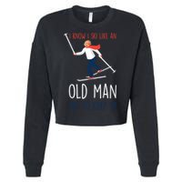 I Know I Ski Like An Old Try To Keep Up Funny Grandpa Great Gift Cropped Pullover Crew