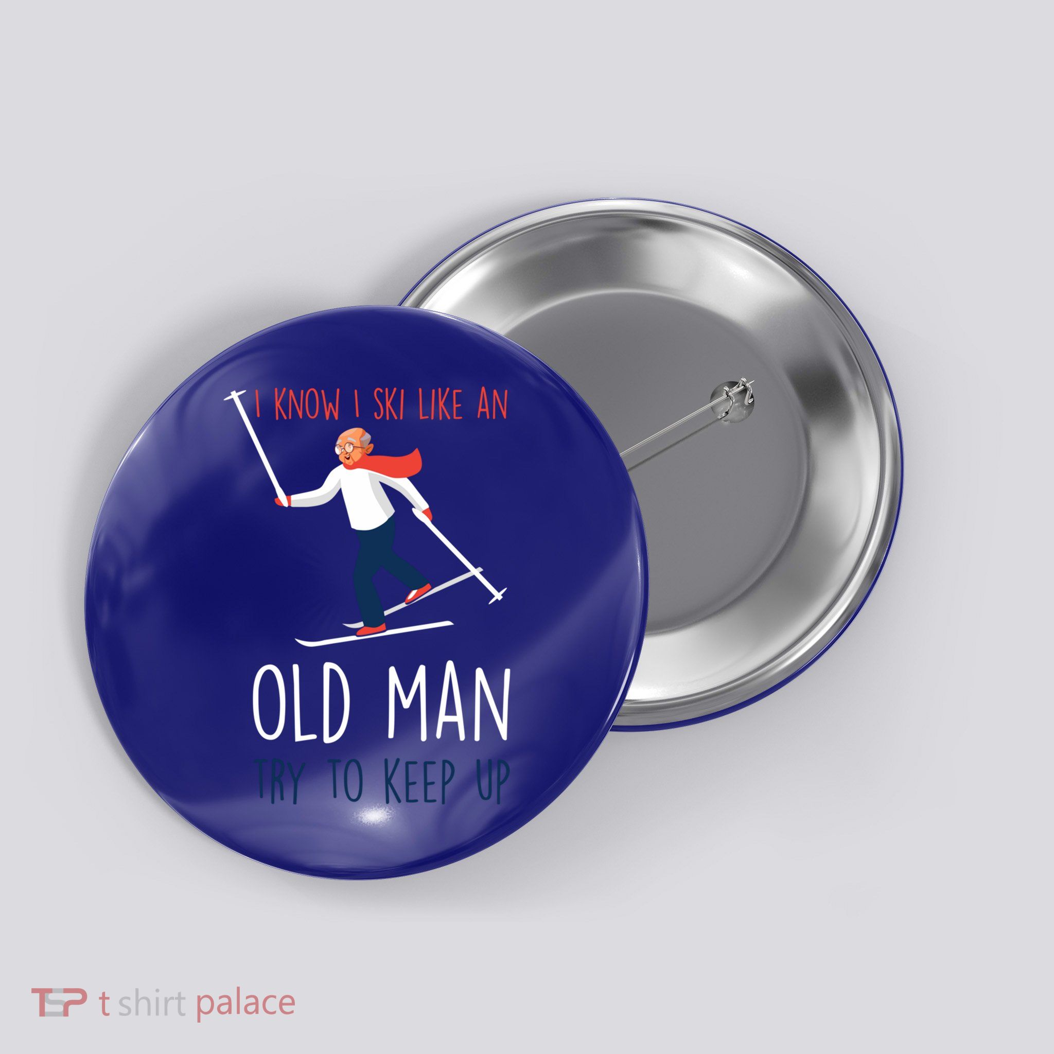 I Know I Ski Like An Old Try To Keep Up Funny Grandpa Great Gift Button