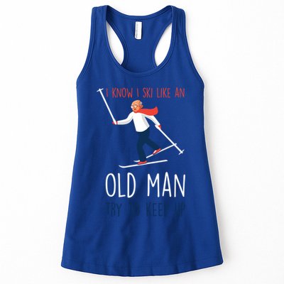 I Know I Ski Like An Old Try To Keep Up Funny Grandpa Great Gift Womens Tank Top