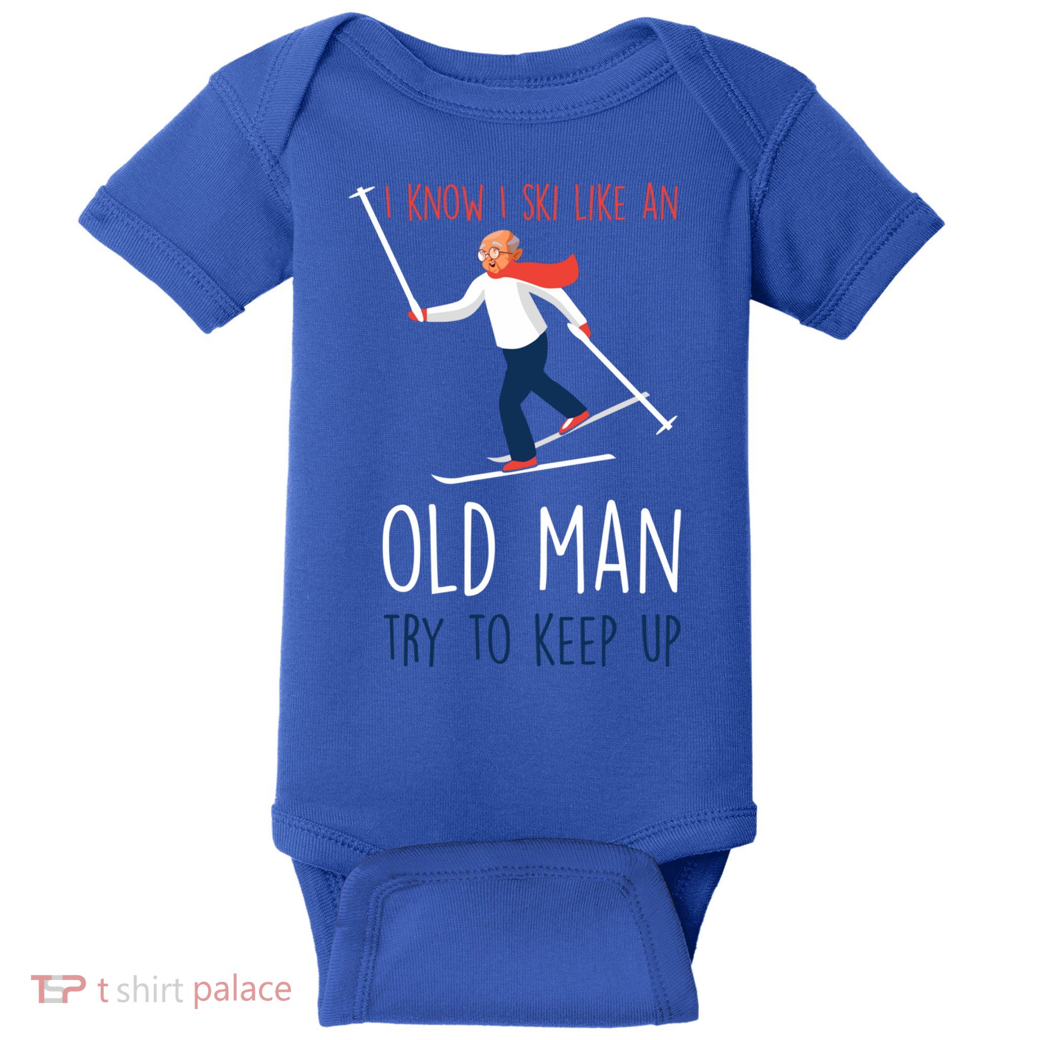 I Know I Ski Like An Old Try To Keep Up Funny Grandpa Great Gift Baby Bodysuit
