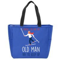 I Know I Ski Like An Old Try To Keep Up Funny Grandpa Great Gift Zip Tote Bag