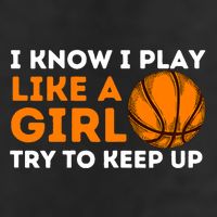 I Know I Play Like A Girl Try To Keep Up - Basketball Girl Golf Towel