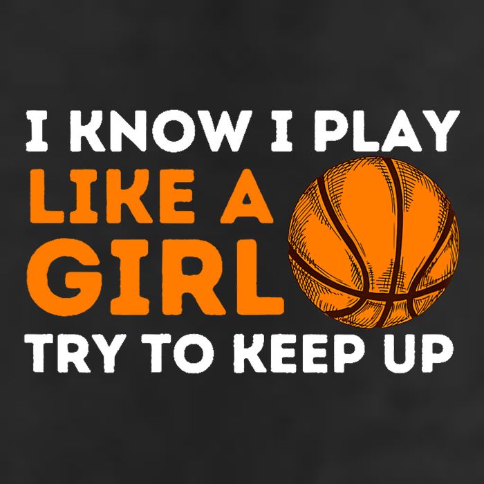 I Know I Play Like A Girl Try To Keep Up - Basketball Girl Golf Towel