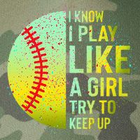 I Know I Play Like A Girl Funny Softball Baseball Legacy Tie Dye Trucker Hat