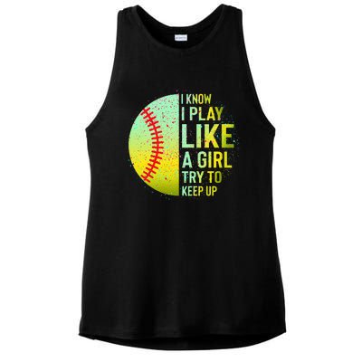 I Know I Play Like A Girl Funny Softball Baseball Ladies PosiCharge Tri-Blend Wicking Tank