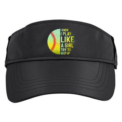 I Know I Play Like A Girl Funny Softball Baseball Adult Drive Performance Visor