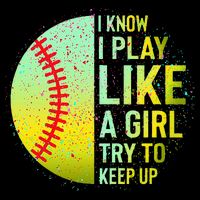 I Know I Play Like A Girl Funny Softball Baseball Bucket Hat
