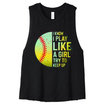 I Know I Play Like A Girl Funny Softball Baseball Women's Racerback Cropped Tank