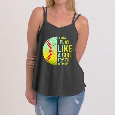 I Know I Play Like A Girl Funny Softball Baseball Women's Strappy Tank