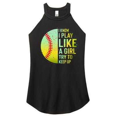 I Know I Play Like A Girl Funny Softball Baseball Women's Perfect Tri Rocker Tank