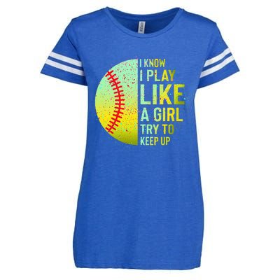 I Know I Play Like A Girl Funny Softball Baseball Enza Ladies Jersey Football T-Shirt