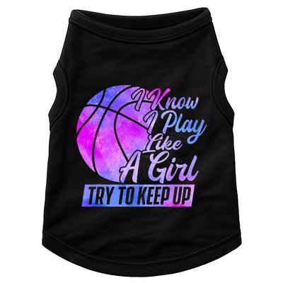 I Know I Play Like A Girl Basketball Player Game Day Doggie Tank