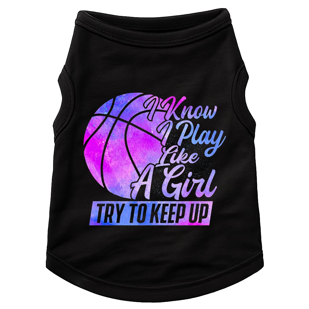 I Know I Play Like A Girl Basketball Player Game Day Doggie Tank