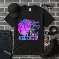 I Know I Play Like A Girl Basketball Player Game Day Tall T-Shirt