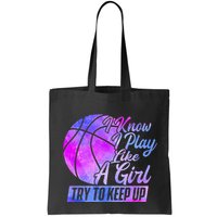I Know I Play Like A Girl Basketball Player Game Day Bag