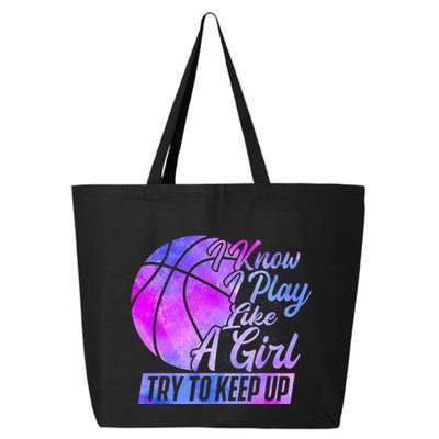 I Know I Play Like A Girl Basketball Player Game Day 25L Jumbo Tote