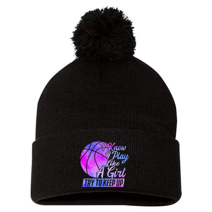 I Know I Play Like A Girl Basketball Player Game Day Pom Pom 12in Knit Beanie