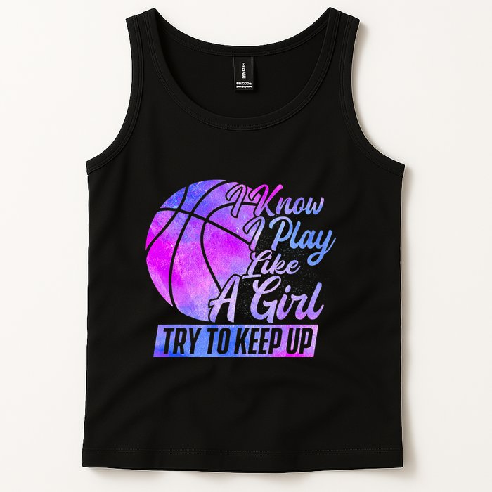 I Know I Play Like A Girl Basketball Player Game Day Tank Top