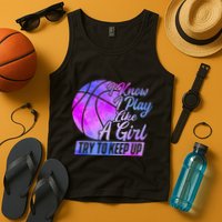I Know I Play Like A Girl Basketball Player Game Day Tank Top