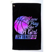 I Know I Play Like A Girl Basketball Player Game Day Golf Towel
