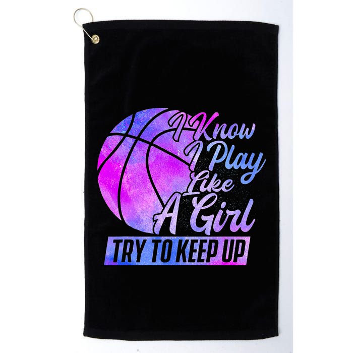 I Know I Play Like A Girl Basketball Player Game Day Golf Towel