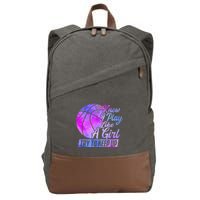 I Know I Play Like A Girl Basketball Player Game Day Cotton Canvas Backpack