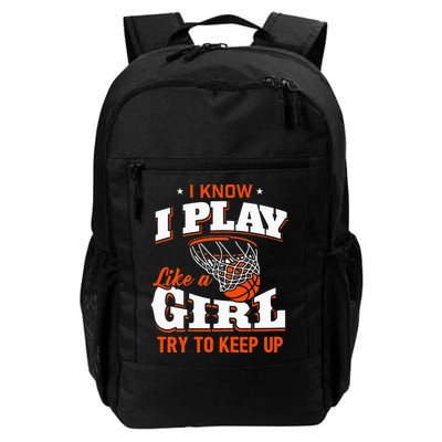 I Know I Play Like A Girl Basketball Girl Backpack