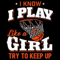 I Know I Play Like A Girl Basketball Girl Backpack