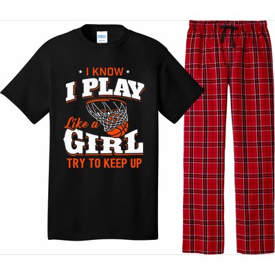 I Know I Play Like A Girl Basketball Girl Pajama Set