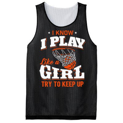 I Know I Play Like A Girl Basketball Girl Mesh Reversible Basketball Jersey Tank