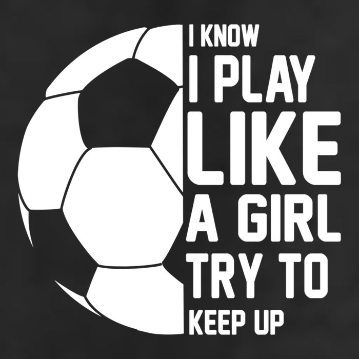 I Know I Play Like A Girl Try To Keep Up Soccer For Girls Gift Adult Drive Performance Visor