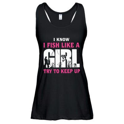 I Know I Fish Like A Girl Try To Keep Up Funny Quotes Ladies Essential Flowy Tank