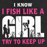 I Know I Fish Like A Girl Try To Keep Up Funny Quotes Golf Towel