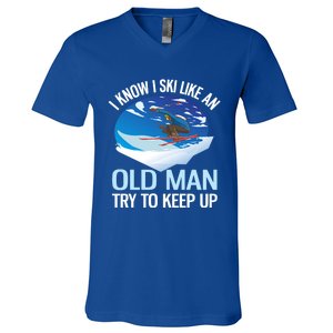 I Know I Ski Like An Old Try To Keep Up Funny Skiing Gift V-Neck T-Shirt