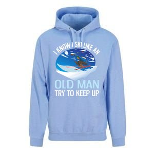 I Know I Ski Like An Old Try To Keep Up Funny Skiing Gift Unisex Surf Hoodie