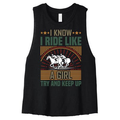 I Know I Ride Like A Girl Try And Keep Up Women's Racerback Cropped Tank