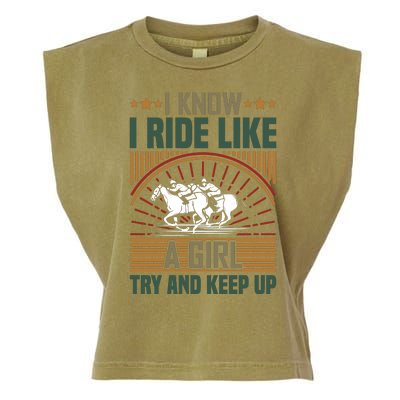 I Know I Ride Like A Girl Try And Keep Up Garment-Dyed Women's Muscle Tee