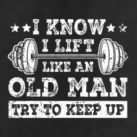 I Know I Lift Like An Old Man Try To Keep Up Weightlifting Golf Towel