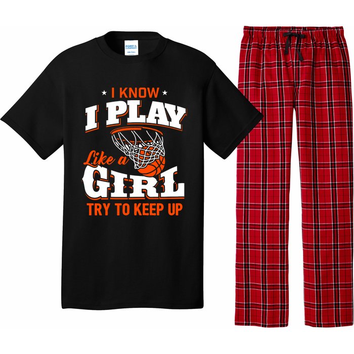 I Know I Play Like A Girl Basketball Girl Pajama Set