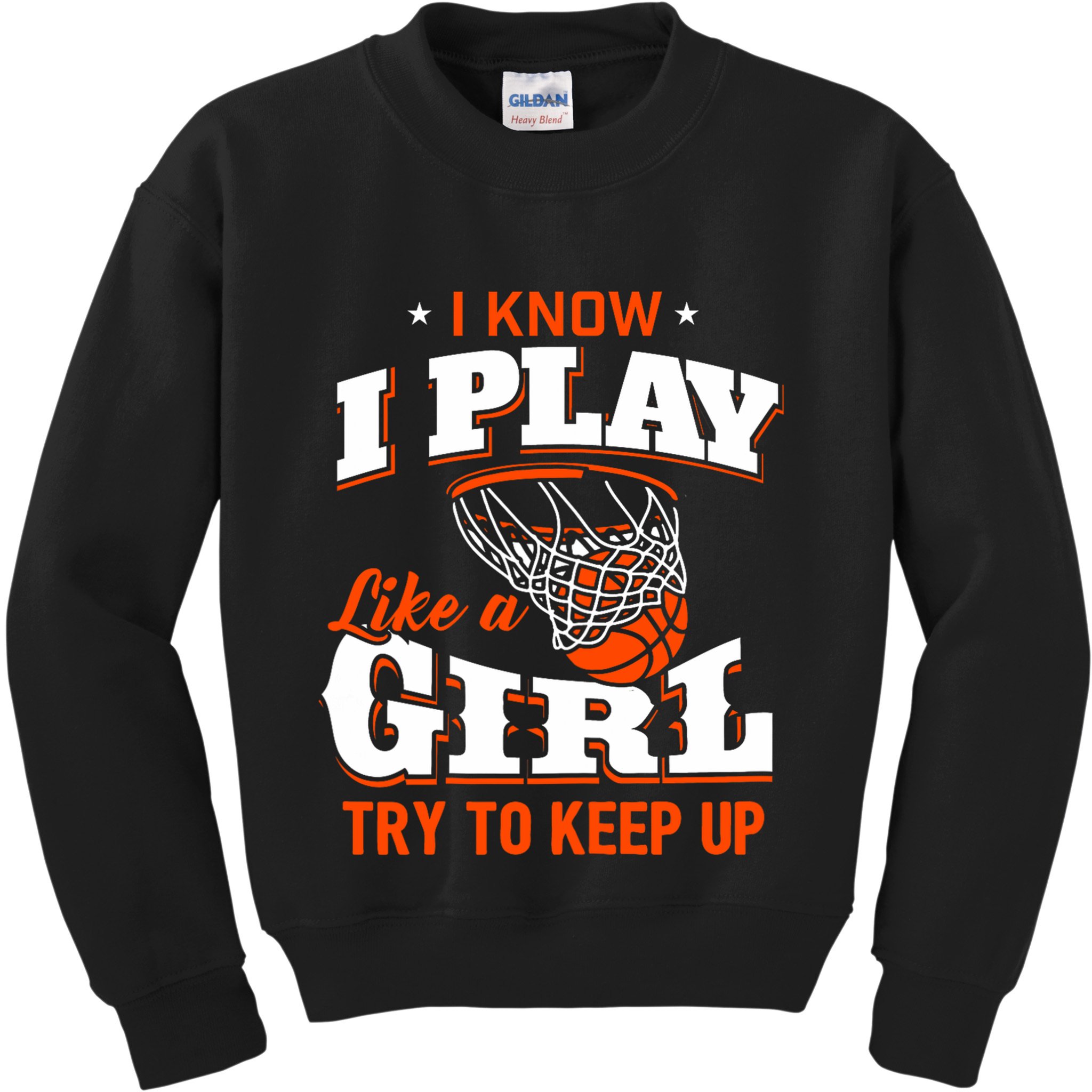 I Know I Play Like A Girl Basketball Girl Kids Sweatshirt
