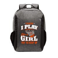 I Know I Play Like A Girl Basketball Girl Vector Backpack