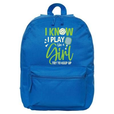 I Know I Play Like A Girl Try To Keep Up Pickleball Player Gift 16 in Basic Backpack