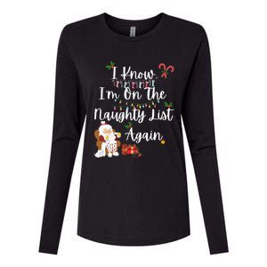 I Know IM On The Naughty List Again Santa Candy Xmas Holly Cute Gift Womens Cotton Relaxed Long Sleeve T-Shirt