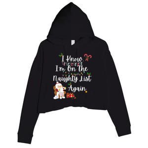 I Know IM On The Naughty List Again Santa Candy Xmas Holly Cute Gift Crop Fleece Hoodie